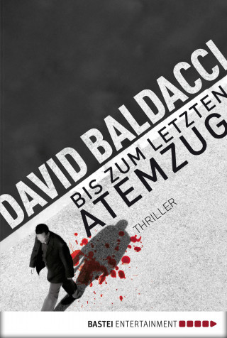 David Baldacci: Bis zum letzten Atemzug
