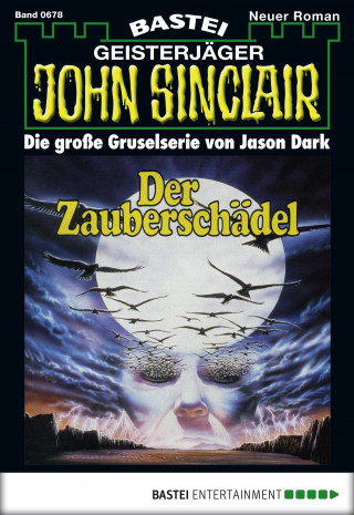 Jason Dark: John Sinclair 678
