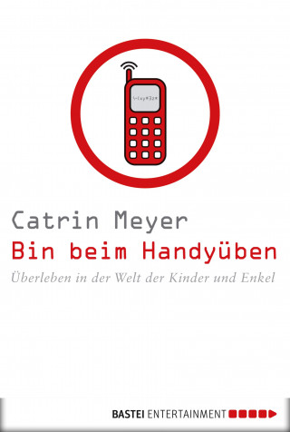 Catrin Meyer: Bin beim Handyüben