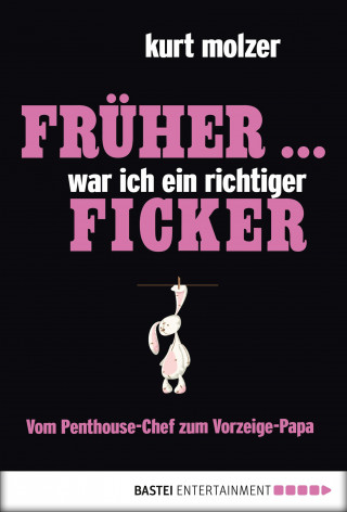 Kurt Molzer: Früher ... war ich ein richtiger Ficker