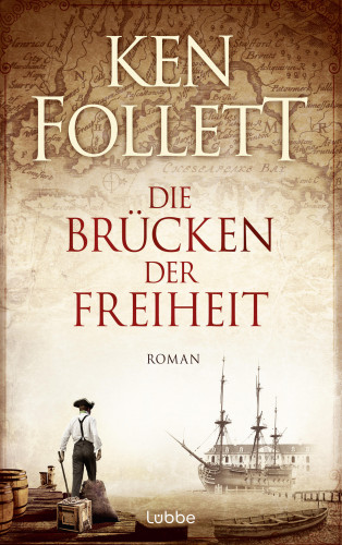 Ken Follett: Die Brücken der Freiheit