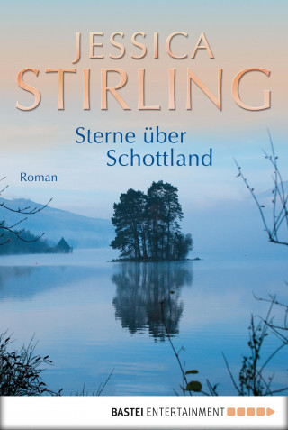 Jessica Stirling: Sterne über Schottland