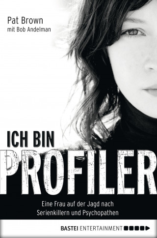 Pat Brown, Bob Andelman: Ich bin Profiler