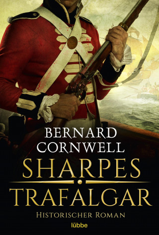Bernard Cornwell: Sharpes Trafalgar