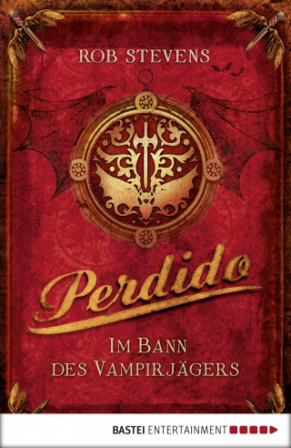 Rob Stevens: Perdido - Im Bann des Vampirjägers