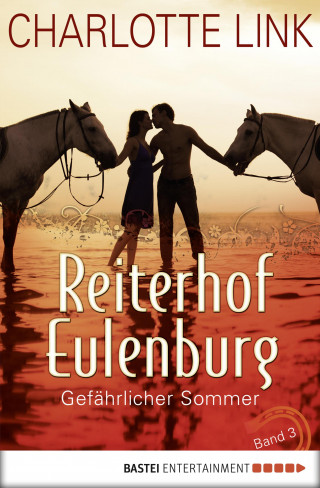 Charlotte Link: Reiterhof Eulenburg - Gefährlicher Sommer