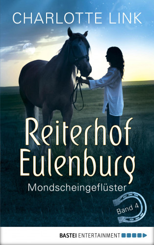 Charlotte Link: Reiterhof Eulenburg - Mondscheingeflüster
