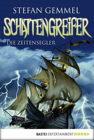 Stefan Gemmel: Schattengreifer - Die Zeitensegler