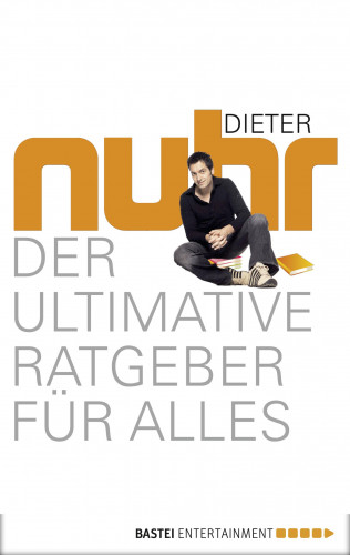 Dieter Nuhr: Der ultimative Ratgeber für alles