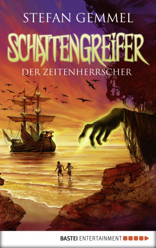 Stefan Gemmel: Schattengreifer - Der Zeitenherrscher