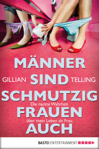 Gillian Telling: Männer sind schmutzig, Frauen auch