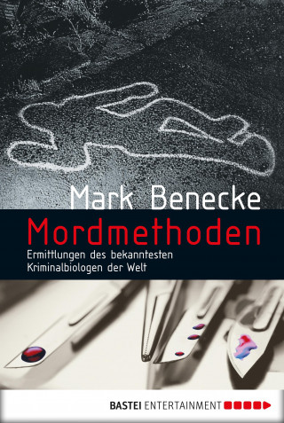 Mark Benecke: Mordmethoden