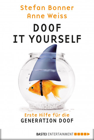 Stefan Bonner, Anne Weiss: Doof it yourself