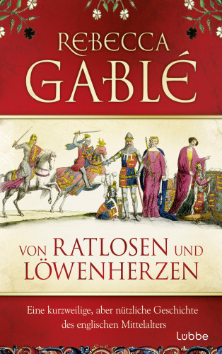 Rebecca Gablé: Von Ratlosen und Löwenherzen