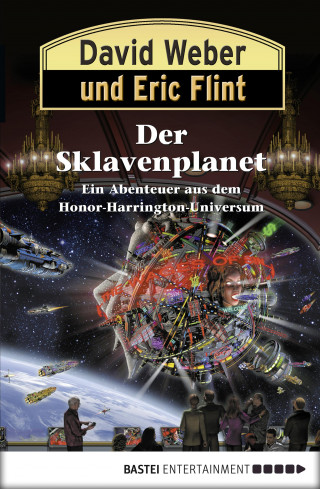 David Weber, Eric Flint: Honor Harrington: Der Sklavenplanet