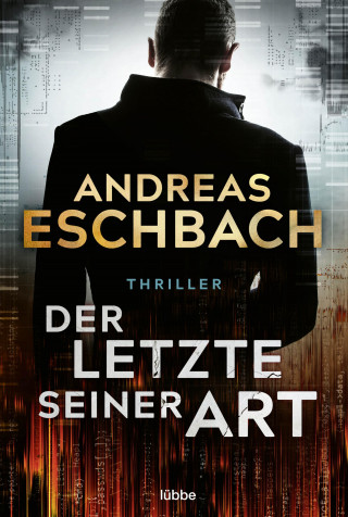 Andreas Eschbach: Der Letzte seiner Art