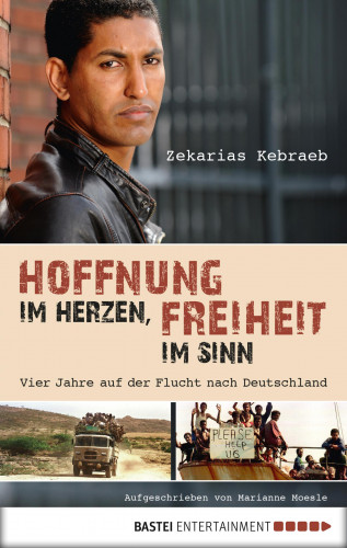 Zekarias Kebraeb, Marianne Moesle: Hoffnung im Herzen, Freiheit im Sinn