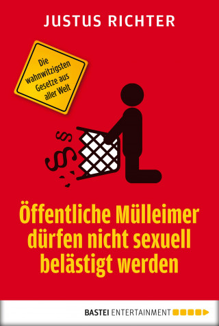 Justus Richter: Öffentliche Mülleimer dürfen nicht sexuell belästigt werden