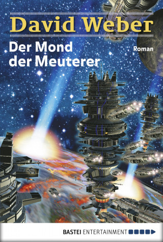 David Weber: Der Mond der Meuterer