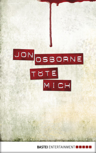 Jon Osborne: Töte mich