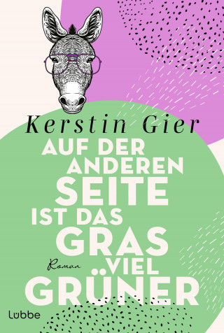 Kerstin Gier: Auf der anderen Seite ist das Gras viel grüner
