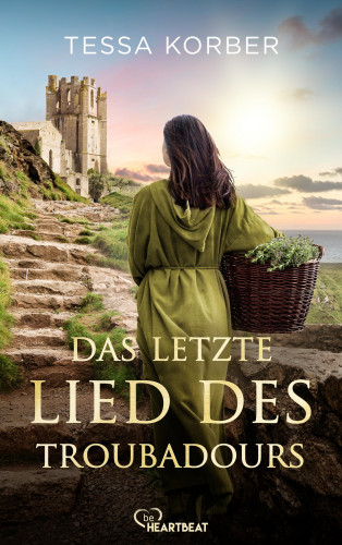 Tessa Korber: Das letzte Lied des Troubadours