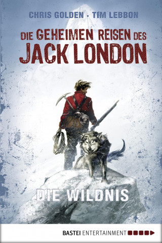 Christopher Golden, Tim Lebbon: Die geheimen Reisen des Jack London