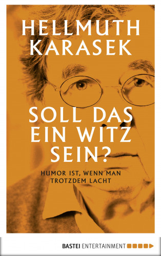 Dr. Hellmuth Karasek: Soll das ein Witz sein?