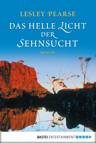 Lesley Pearse: Das helle Licht der Sehnsucht