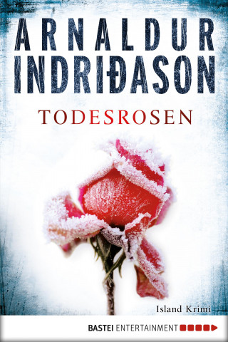 Arnaldur Indriðason: Todesrosen