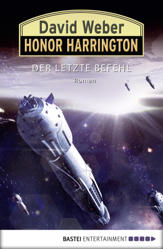 David Weber: Honor Harrington: Der letzte Befehl