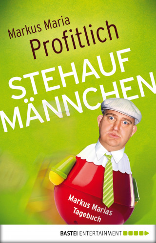 Markus Maria Profitlich: Stehaufmännchen