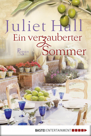 Juliet Hall: Ein verzauberter Sommer