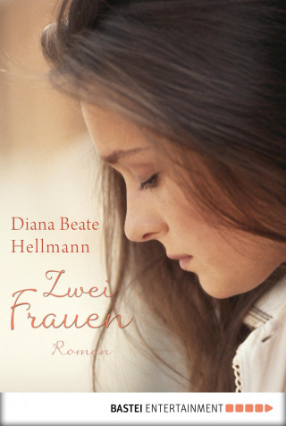 Diana Beate Hellmann: Zwei Frauen