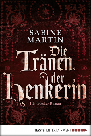 Sabine Martin: Die Tränen der Henkerin