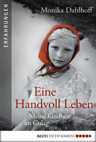 Monika Dahlhoff: Eine Handvoll Leben