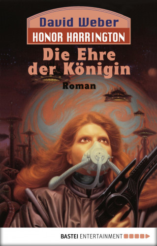 David Weber: Honor Harrington: Die Ehre der Königin