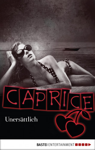 Valerie de Berg: Unersättlich - Caprice