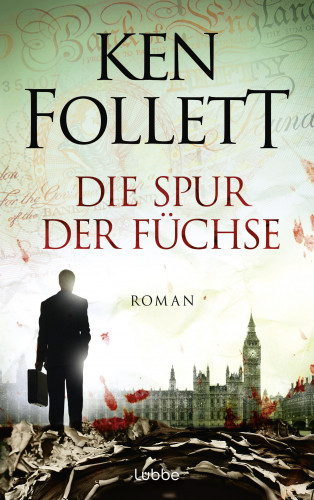 Ken Follett: Die Spur der Füchse