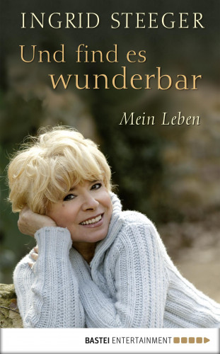 Ingrid Steeger: Und find es wunderbar