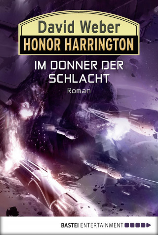 David Weber: Honor Harrington: Im Donner der Schlacht