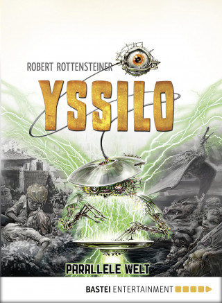 Robert Rottensteiner: Yssilo - Parallele Welt