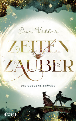 Eva Völler: Zeitenzauber - Die goldene Brücke