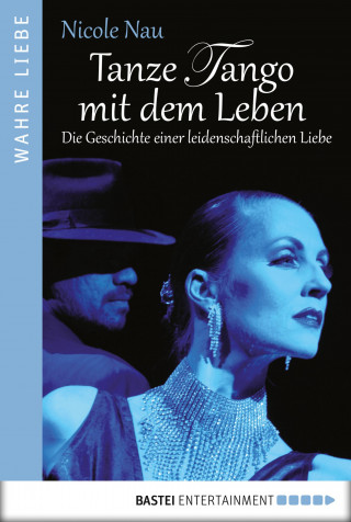 Nicole Nau: Tanze Tango mit dem Leben