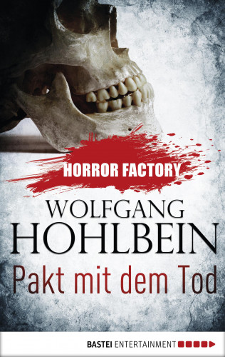 Wolfgang Hohlbein: Horror Factory - Pakt mit dem Tod