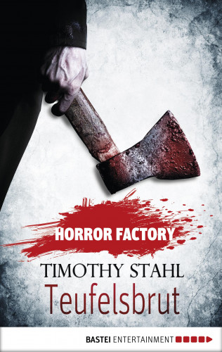 Timothy Stahl: Horror Factory - Teufelsbrut