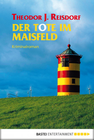 Theodor J. Reisdorf: Der Tote im Maisfeld