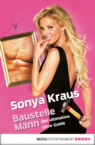 Sonya Kraus: Baustelle Mann