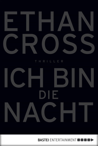 Ethan Cross: Ich bin die Nacht