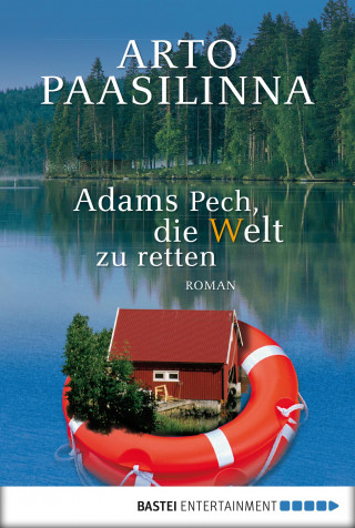 Arto Paasilinna: Adams Pech, die Welt zu retten